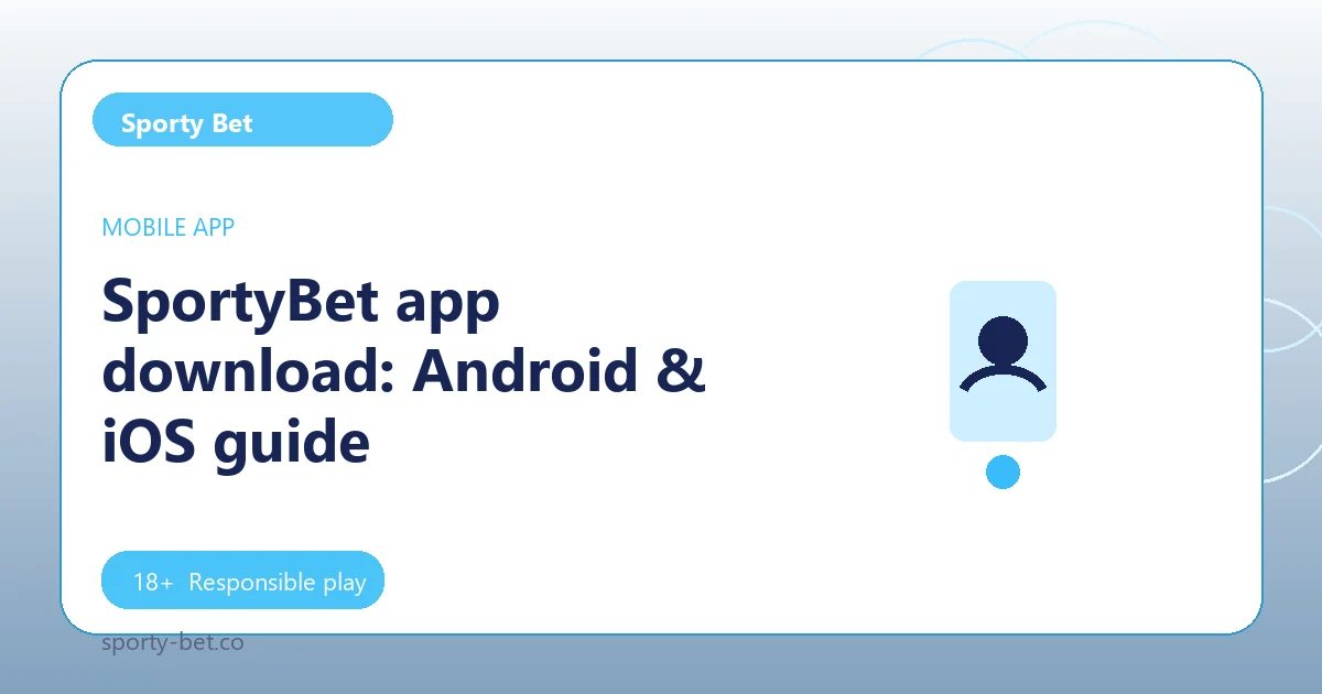 SportyBet app download: Android & iOS guide - Sporty Bet guide