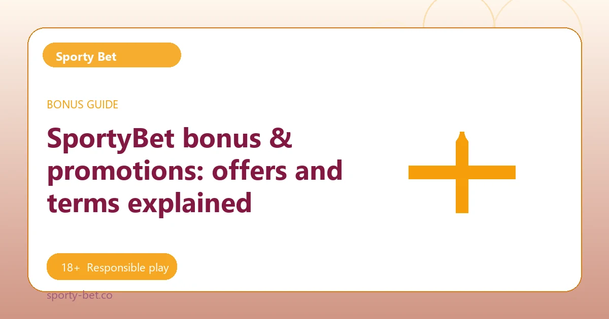 SportyBet bonus & promotions: offers and terms explained - Sporty Bet guide