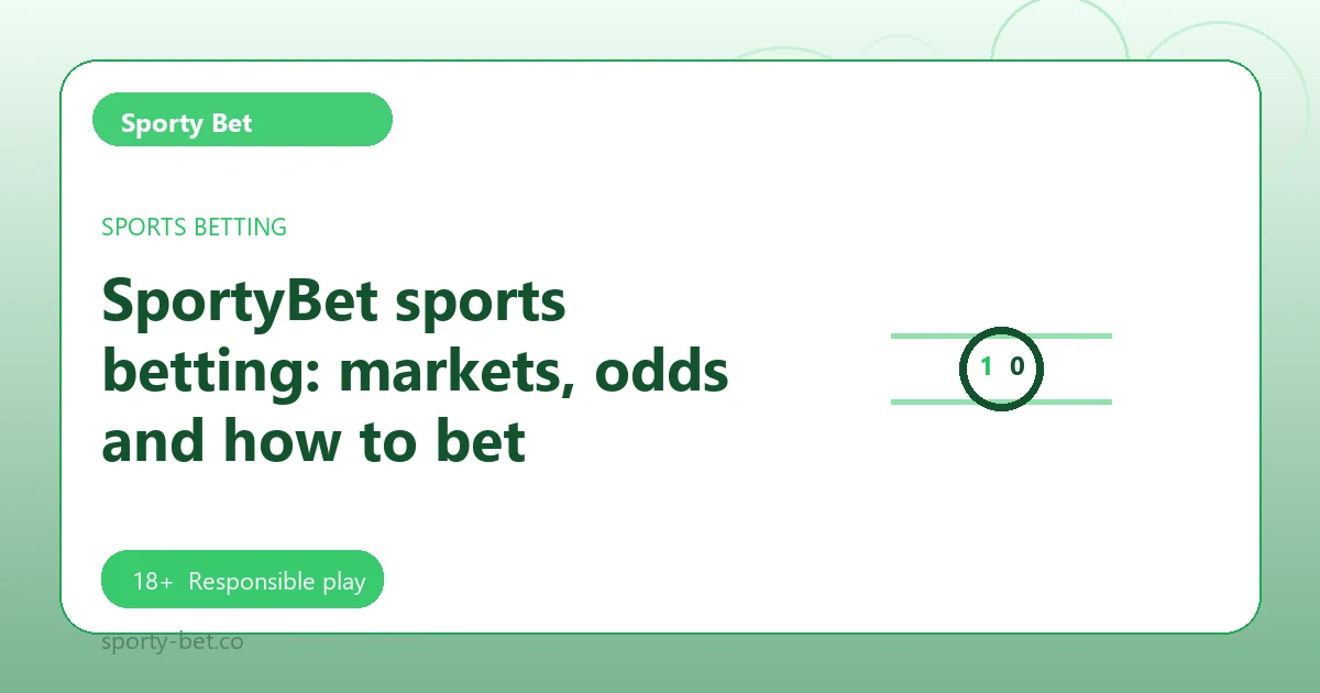 SportyBet sports betting: markets, odds and how to bet - Sporty Bet guide